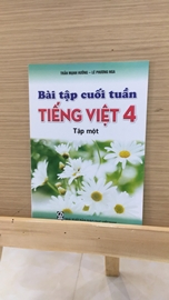Bài tập cuối tuần Tiếng Việt Lớp 4 (Tập 1)